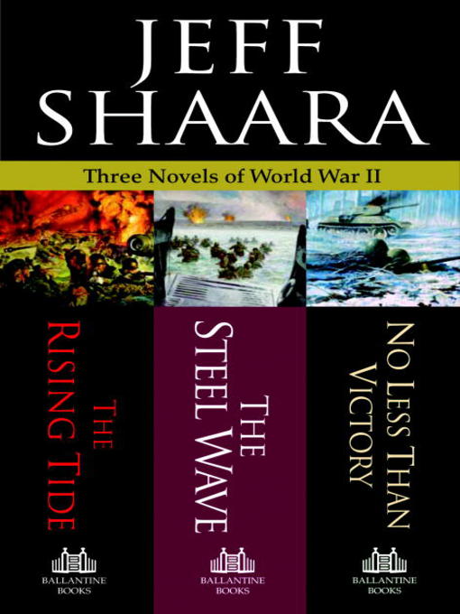 Title details for Three Novels of World War II by Jeff Shaara - Wait list